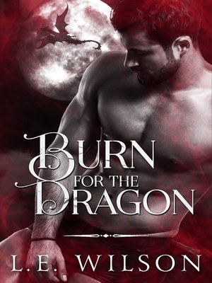cover image of Burn For the Dragon